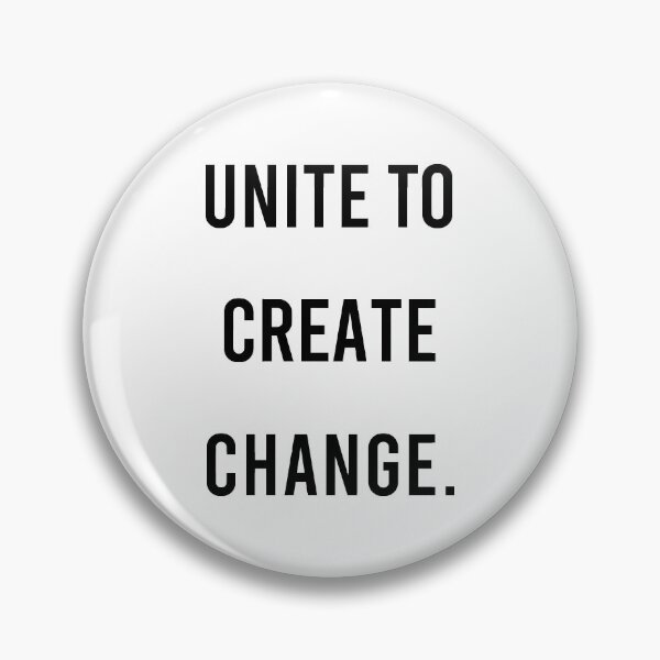 Item preview, Unite To Create Change designed and sold by DinoSpirit.