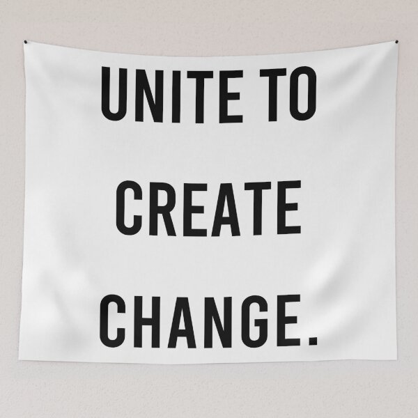 Item preview, Unite To Create Change designed and sold by DinoSpirit.