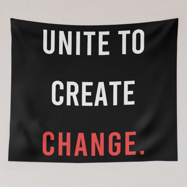 Item preview, Unite To Create Change designed and sold by DinoSpirit.