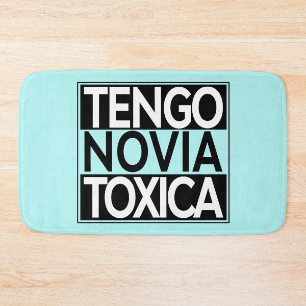 Item preview, Tengo Novia Toxica. Hard to confess but a possibility. designed and sold by enriquepma.