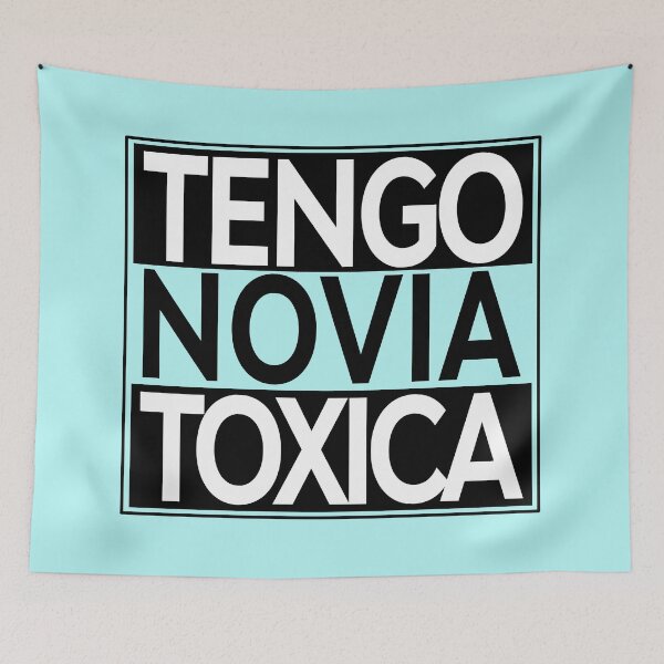 Item preview, Tengo Novia Toxica. Hard to confess but a possibility. designed and sold by enriquepma.