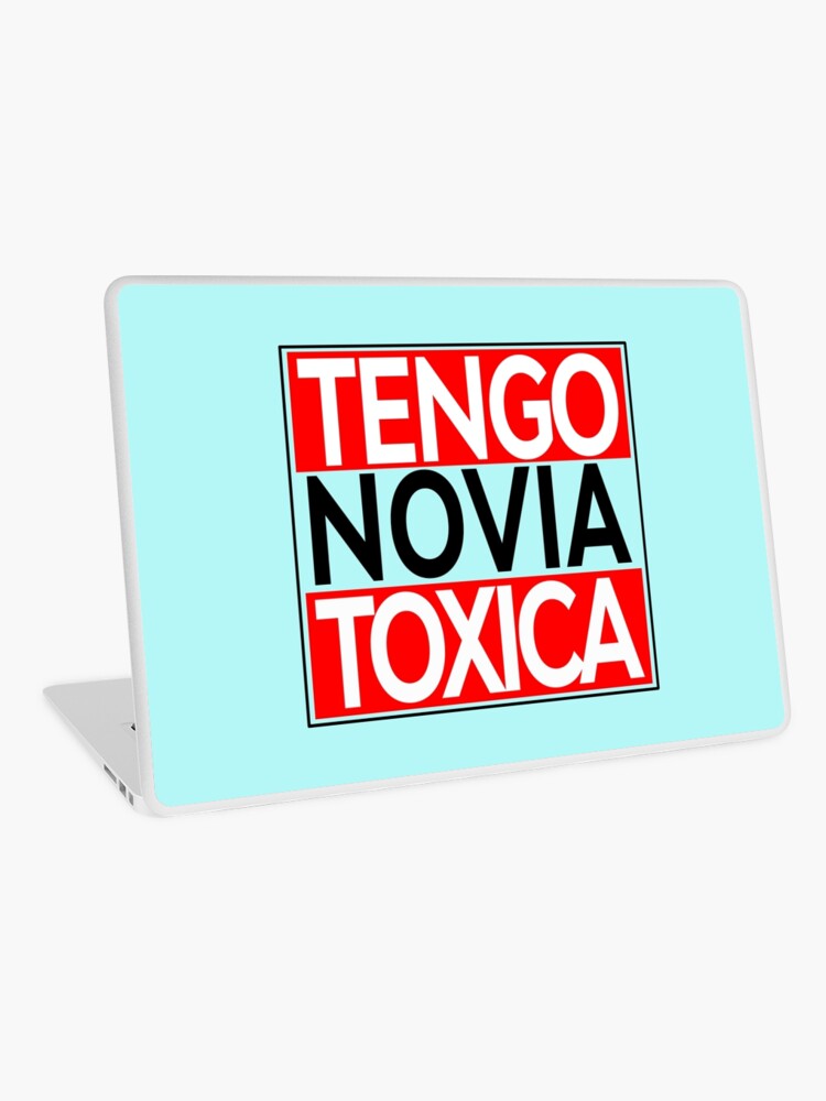 Tengo Novio Toxico Decal Car Window Laptop Vinyl Sticker Toxic
