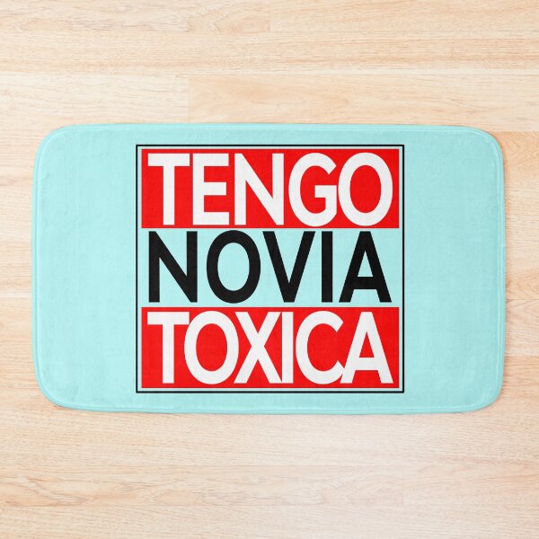 Item preview, Tengo Novia Toxica. Hard to confess but a possibility. designed and sold by enriquepma.
