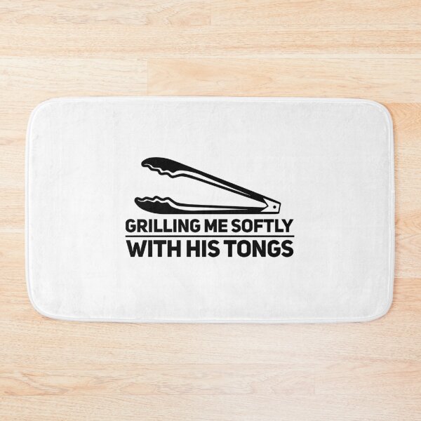 Item preview, Grilling Me Softly With His Tongs designed and sold by HalpinDesign.
