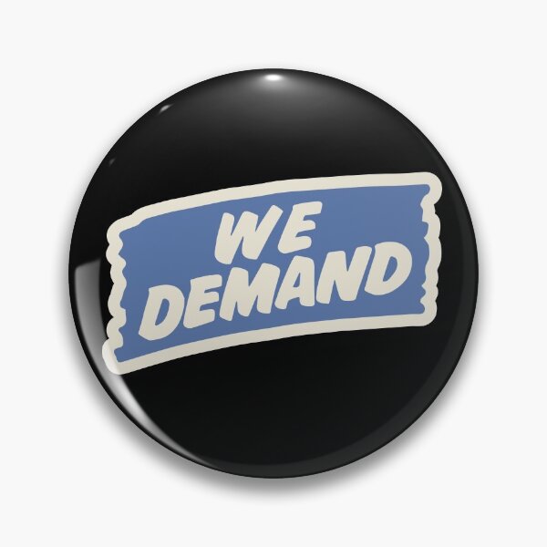 Item preview, WE DEMAND (BLUE) designed and sold by madefresh.