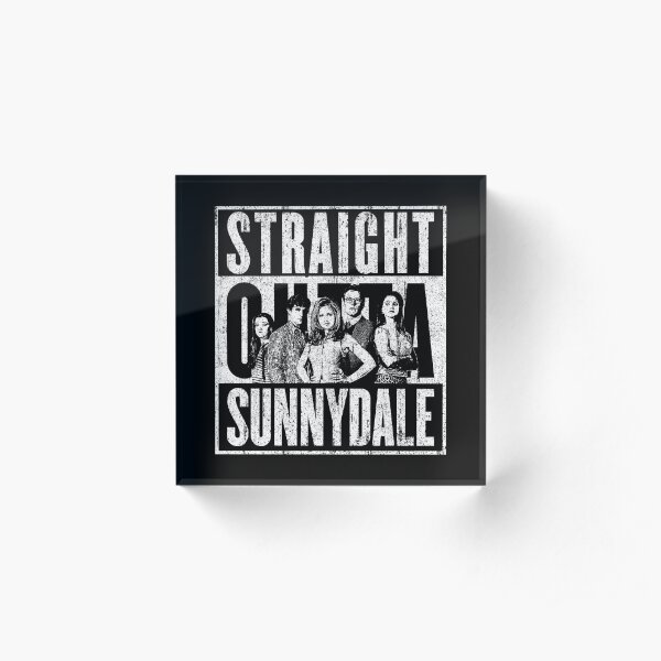Straight Outta Sunnydale Acrylic Block