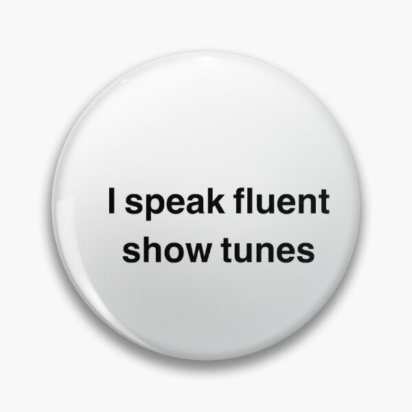 Item preview, i speak fluent showtunes designed and sold by PascalesStuff.