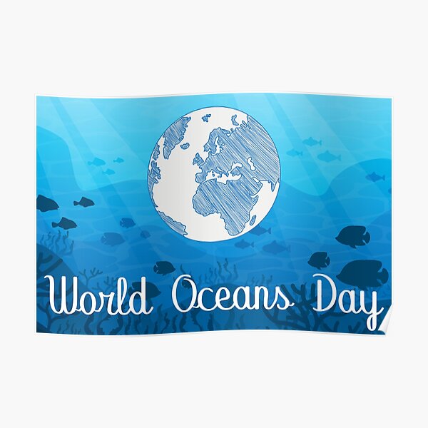 World Oceans Day Posters Redbubble