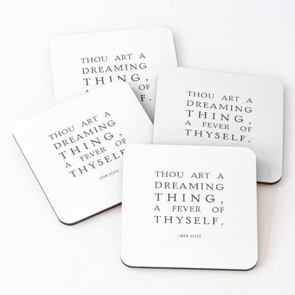 Item preview, A Dreaming Thing, John Keats Quote designed and sold by shminoa.