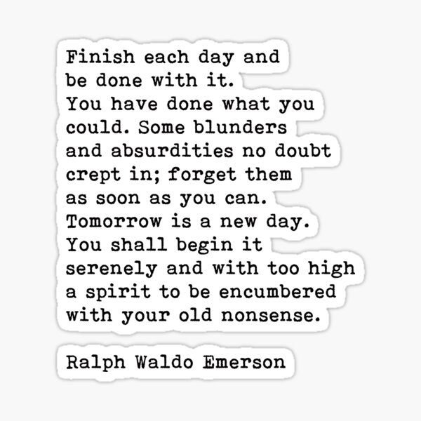 Finish Each Day, Ralph Waldo Emerson, Motivational Quote Sticker