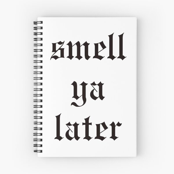 Item preview, smell ya later designed and sold by emma-johnston.