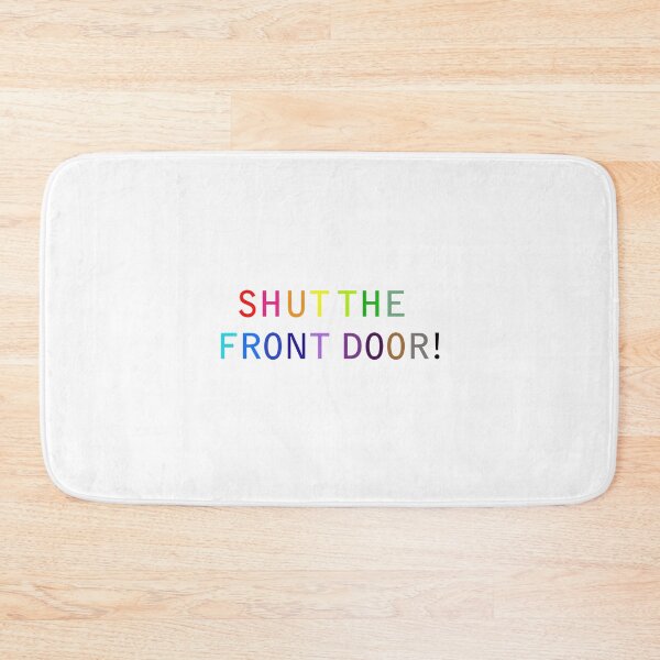 Item preview, Shut the Front Door! designed and sold by holbytv.