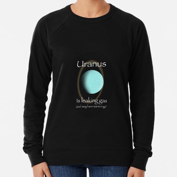 Uranus is leaking gas and may have warm rings Lightweight Sweatshirt
