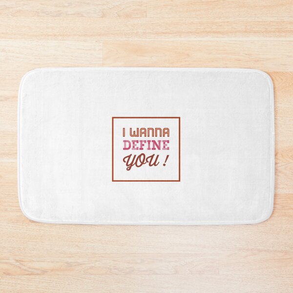 Item preview, I Wanna Define You! designed and sold by OfferHeat.