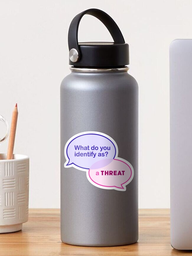 Thumbnail 1 of 3, Sticker, What do you identify as? A THREAT designed and sold by heatherharris11.
