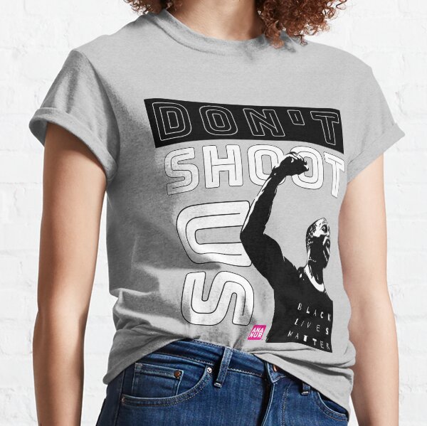 Don't shoot us T-shirt classique