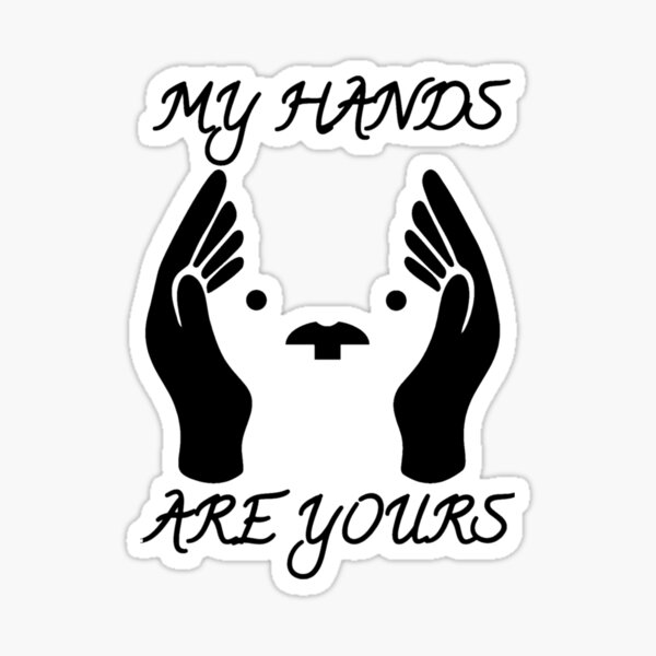 My Hands Are Yours SW Sticker