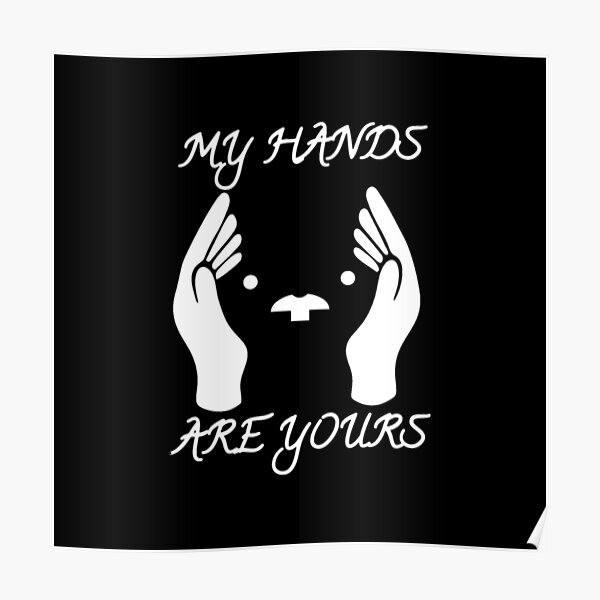 My Hands Are Yours SW Poster