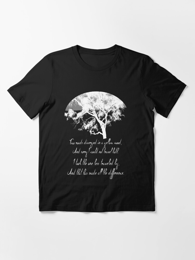 Alternate view of The Road Not Taken -- Robert Frost Essential T-Shirt
