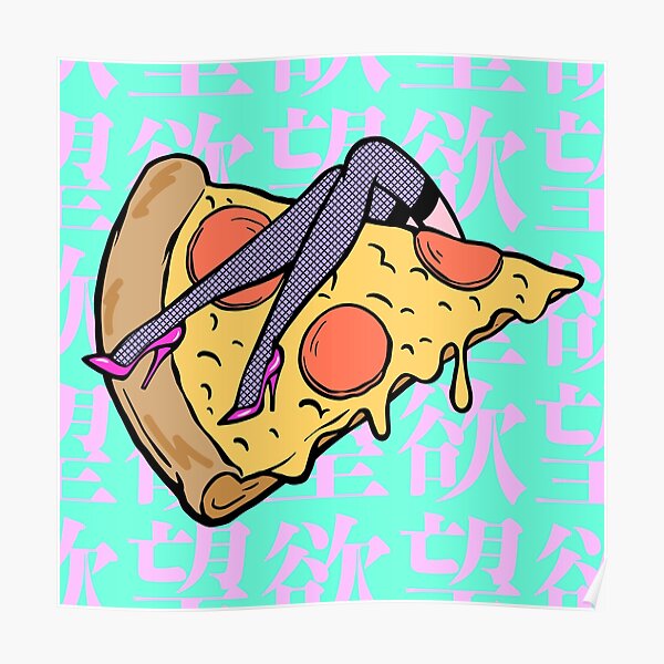 "GUILTY PLEASURE PIZZA EDITION " Poster by miekokawasaki Redbubble