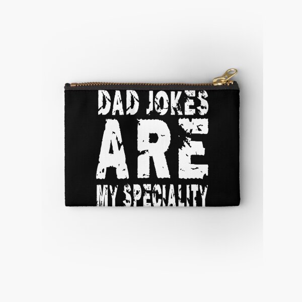 Item preview, Dad Jokes Are My Speciality designed and sold by Alpha555.