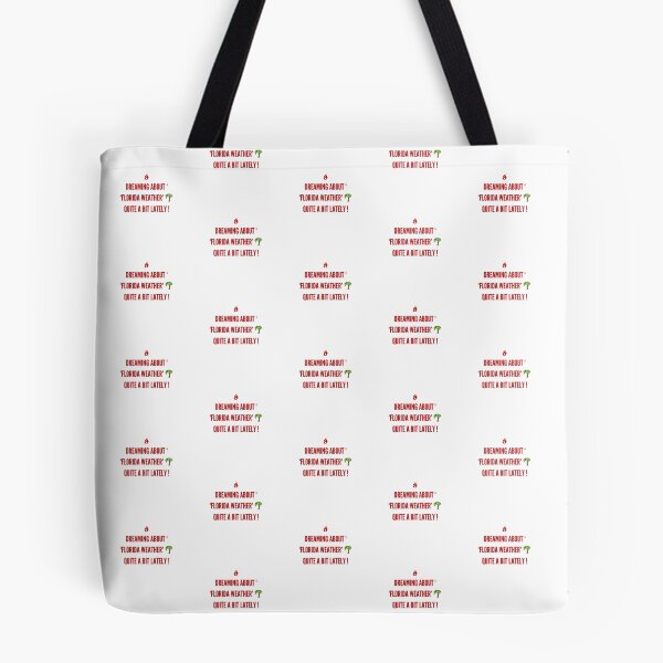 Item preview, Dreaming About 'Florida Weather' Quite A Bit Lately! designed and sold by OfferHeat.