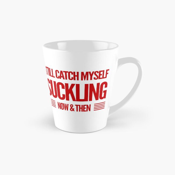 Item preview, Still Catch Myself Suckling Now & Then designed and sold by OfferHeat.
