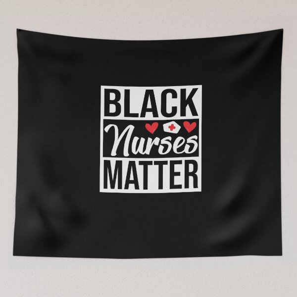 Item preview, Black Nurses Matter designed and sold by Merch By ika.