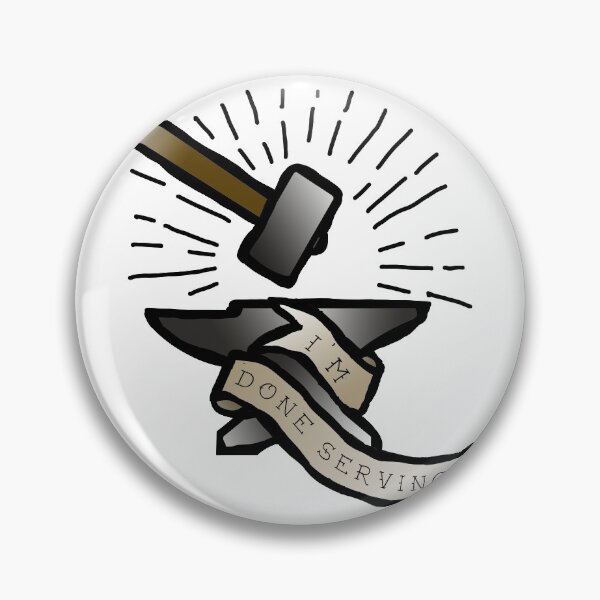 INKStyle 'I'm Done Serving' Gendry Baratheon Quote Pin