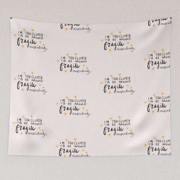 Item preview, I’m too clumsy to be around fragile masculinity  designed and sold by Sarahemoser.