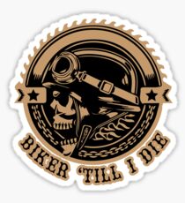 Biker 'Till I Die Sticker