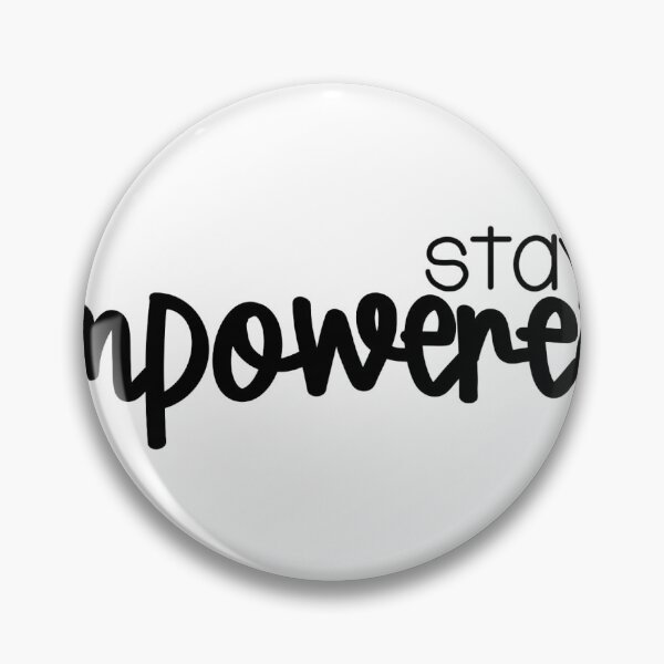 Item preview, Stay empowered designed and sold by Rebecca Bevacqua.