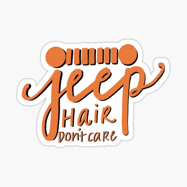 Jeep Hair Dont Care Stickers Redbubble