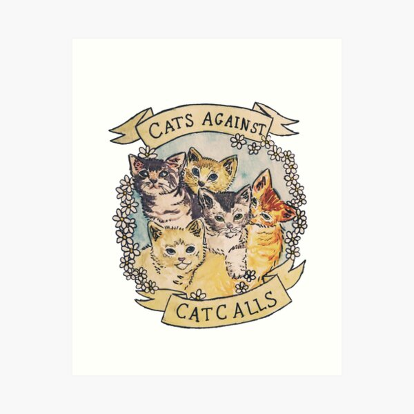 Item preview, Cats Against Cat Calls ORIGINAL (SEE V2 IN MY SHOP) designed and sold by tamaghosti.