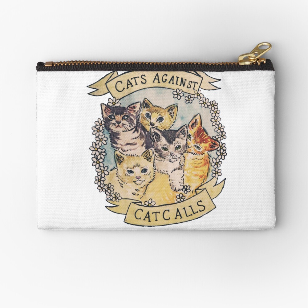 Cats Against Cat Calls ORIGINAL (SEE V2 IN MY SHOP) Zipper Pouch