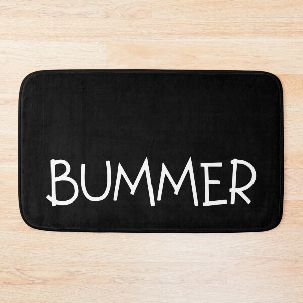 Item preview, Bummer Slang Expression Simple Text  designed and sold by FortuneTee.