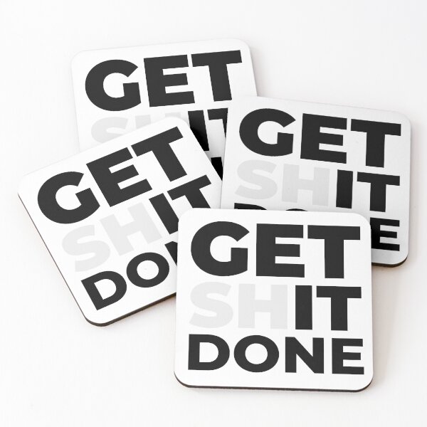 Item preview, get shit done | motivational,motivation quote | black and white designed and sold by Kinisis.