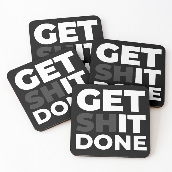 Item preview, get shit done | motivational,motivation quote | black background designed and sold by Kinisis.