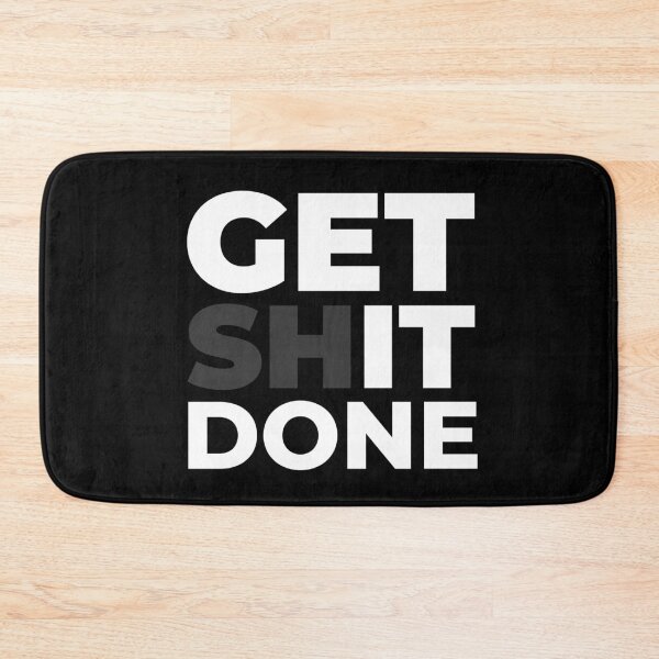 Item preview, get shit done | motivational,motivation quote | black background designed and sold by Kinisis.