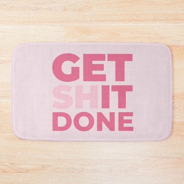 Item preview, get shit done | get it done | motivational,motivation quote | pink designed and sold by Kinisis.