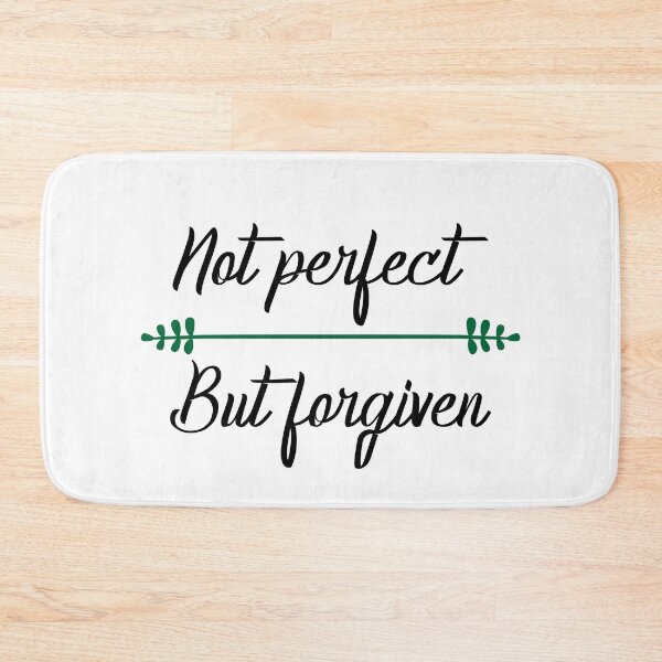 Item preview, I am not Perfect but Forgiven - Christian Motivational Saying designed and sold by ShareYourFaith.