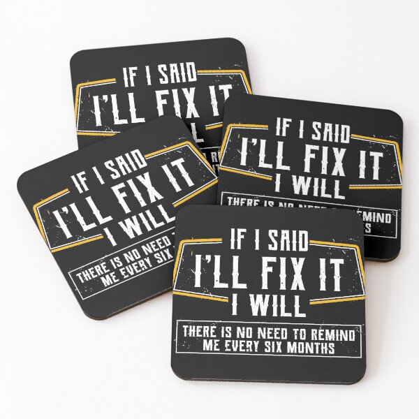 Item preview, If I Said I'll Fix It, Six Months, Funny Gift Tee Handyman designed and sold by Lisbob.