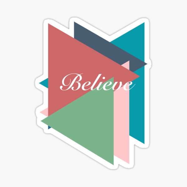 Believe 5 Sticker