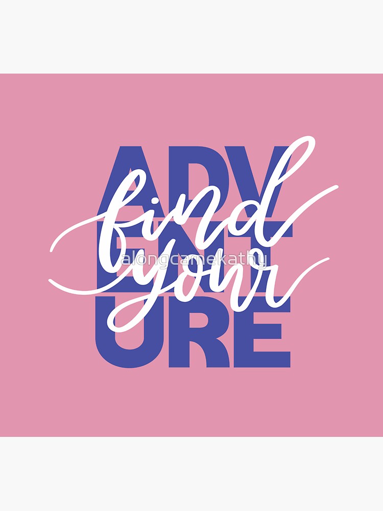 Find Your Adventure Sticker For Sale By Alongcamekathy Redbubble