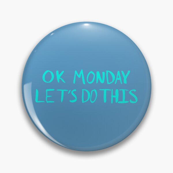 Item preview, Ok Monday, Lets Do This! designed and sold by Sketchbrooke.