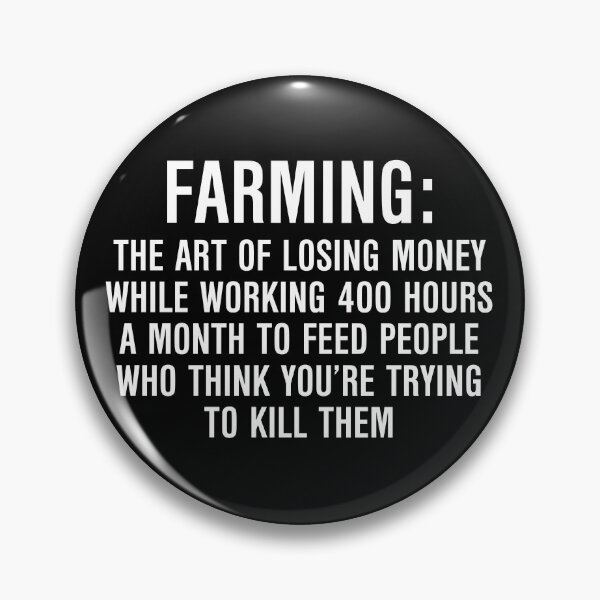 Item preview, Farming the art of losing money while working 400 hours a month designed and sold by allthetees.