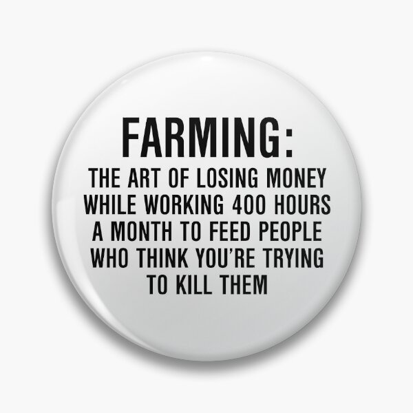 Item preview, Farming the art of losing money while working 400 hours a month designed and sold by allthetees.