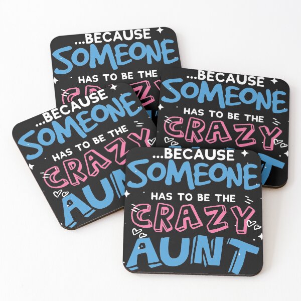 Item preview, Funny Aunt Gift Tee | Someone Has To Be The Crazy Aunt designed and sold by Lisbob.