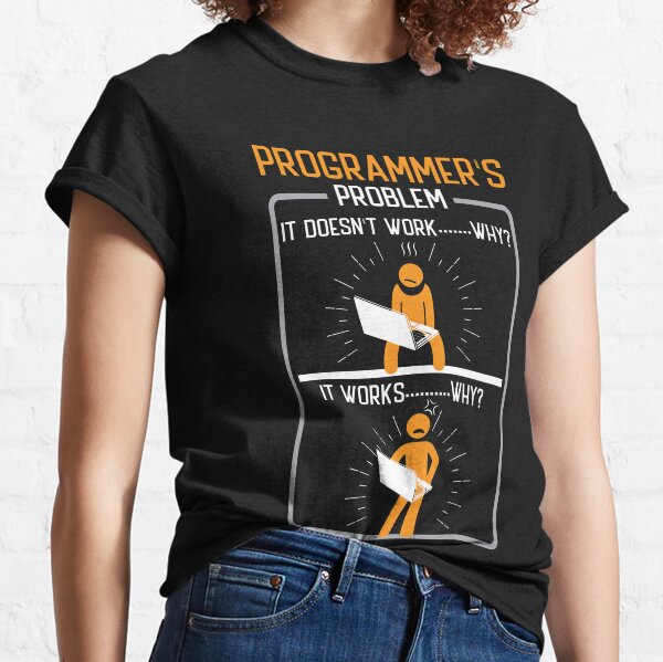Programmers problem Classic T-Shirt