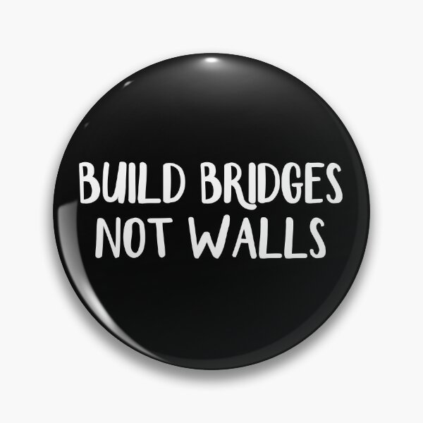 Item preview, Build bridges not walls designed and sold by allthetees.